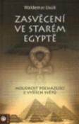 Kniha: Zasvěcení ve starém Egyptě - Waldemar Uxüli