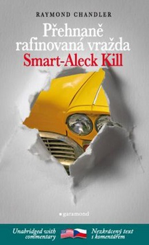 Kniha: Přehnaně rafinovaná vražda, Smart-Aleck Kill - Raymond Chandler