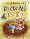Kniha: Kočkopes Kvído - Miloš Kratochvíl