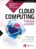 Kniha: Cloud Computing - Praktický průvodce - Anthony T. Velte; Robert Elsenpeter