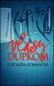 Kniha: Vlasy dupkom - Ľubomíra Romanová