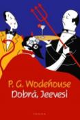 Kniha: Dobrá, Jeevesi - Pelham Grenville Wodehouse