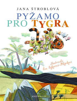 Kniha: Pyžamo pro tygra - Jana Štroblová