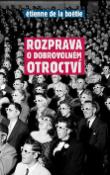 Kniha: Rozprava o dobrovolném otroctví - Étienne de La Boétie