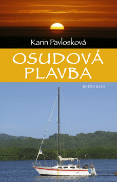 Kniha: Osudová plavba - Karin Pavlosková