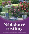 Kniha: Nádobové rostliny - Nejkrásnější cizokrajné druhy pro balkon, terasu a zimní zahradu - Marie Sansoni-Köchelová