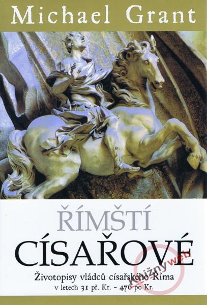 Kniha: Římští císařové - 2. vydání - Michael Grant