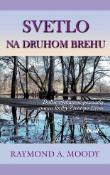 Kniha: Svetlo na druhom brehu - Raymond A. Moody