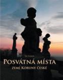 Kniha: Posvátná místa zemí Koruny české - Petr Dvořáček