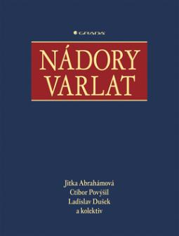 Kniha: Nádory varlat - Jitka Abrahámová, Ctirad Povýšil, neuvedené