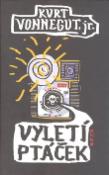 Kniha: Vyletí ptáček - Kurt Vonnegut jr.