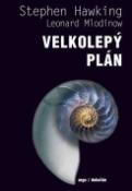 Kniha: Velkolepý plán - Leonard Mlodinow, Stephen Hawking