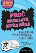 Kniha: Proč bezhlavé kuře běhá? - Ošidné ne-pravdy a další šílené věci, které prostě musíte vědět! - Michael Cox