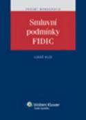 Kniha: Smluvní podmínky FIDIC - Lukáš Klee