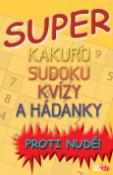 Kniha: Super kakuro, sudoku, kvízy a hádanky - Proti nudě - Luboš Bokštefl