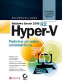 Kniha: Microsoft Windows Server 2008 R2 Hyper-V - podrobný průvodce administrátora - Mike Sterling; John Kelbley