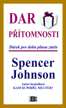 Kniha: Dar přítomnosti - Spencer Johnson