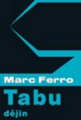 Kniha: Tabu dějin - Marc Ferro