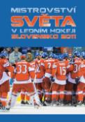 Kniha: Bronz nad zlato - MS v ledním hokeji Slovensko 2011 - Ján Bednarič