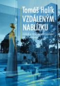 Kniha: Vzdáleným nablízku + CD - Vášeň a trpělivost v setkání víry s nevírou - Tomáš Halík