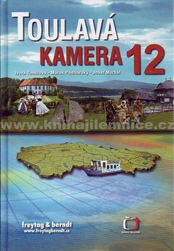 Kniha: Toulavá kamera 12 - Iveta Toušlová; Josef Maršál; Marek Podhorský