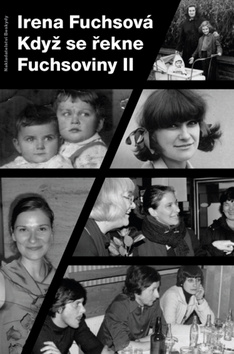 Kniha: Když se řekne Fuchsoviny II - Irena Fuchsová
