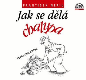 Médium CD: Jak se dělá chalupa - vypravuje autor - František Nepil