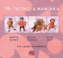 Médium CD: Tři tatínci a maminka - čte Libuše Šafránková - Martin Reiner, Michal Viewegh, Pavel Šrut