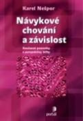 Kniha: Návykové chování a závislost - Karel Nešpor