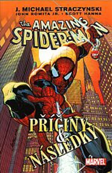 Kniha: Spider-Man Příčiny a následky - J. Michael Straczynski