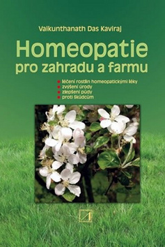Kniha: Homeopatie pro zahradu a farmu - Vaikunthanath Das Kaviraj
