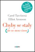 Kniha: Chyby se staly (ale ne mou vinou) - Carol Tavrissová; Elliot Aronson
