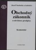 Kniha: Obchodný zákonník a súvisiace predpisy - Komentár - Jozef Suchoža
