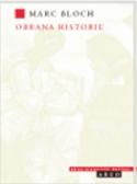 Kniha: Obrana historie aneb historik a jeho řemeslo - Marc Bloch