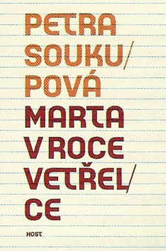 Kniha: Marta v roce vetřelce - Petra Soukupová