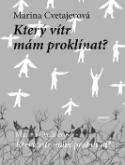 Kniha: Který vítr mám proklínat ? - Marina Ivanovna Cvetajevová