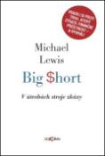 Kniha: Big Short V útrobách stroje zkázy - John Maddox Roberts
