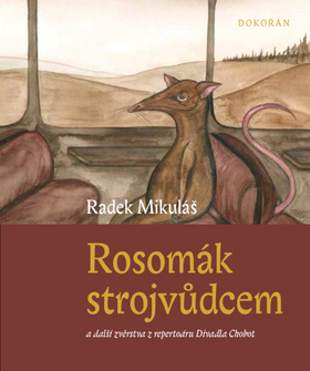 Kniha: Rosomák strojvůdcem - Radek Mikuláš