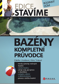 Kniha: Bazény Kompletní průvodce - Zdeňka Lhotáková, Klára Trnková