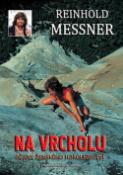 Kniha: Na vrcholu - Dějiny ženského horolezectví - Reinhold Messner