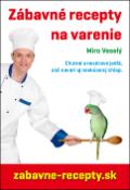 Kniha : Zábavné recepty na varenie - Chutné a nezdravé jedlá, aké navarí aj neskúsený chlap.
