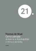 Kniha: Černá zahrada - Arménie a Ázerbájdžán v míru a za války - Thomas de Waal