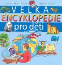 Kniha: Velká dětská encyklopedie - Milan Starý, Ivona Březinová