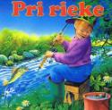 Kniha: Pri rieke - Andrzej Klapyta