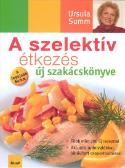 Kniha: A szelektív étkezés új szakácskonyve - Ursula Summová