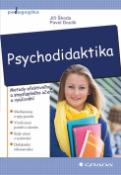Kniha: Psychodidaktika - Metody efektivního a smysluplného učení a vyučování - Jiří Škoda; Pavel Doulík