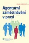Kniha: Agenturní zaměstnávání v praxi - Adam Tošovský