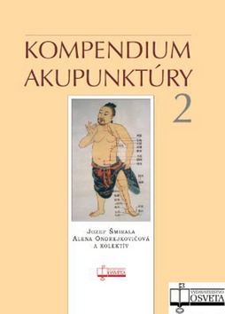 Kniha: Kompendium akupunktúry 2 - Jozef Šmirala; Alena Ondrejkovičová