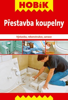 Kniha: Přestavba koupelny - Kolektív