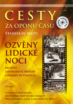 Kniha: Cesty za oponu času 2 - Ozvěny Lidické noci - Stanislav Motl